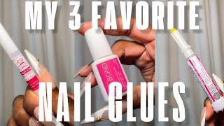 MY 3 FAVORITE NAIL GLUES