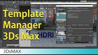 Template Manager 3DsMax 2018