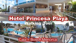 HOTEL PRINCESA PLAYA Cala'n Bosch Menorca WALKING TOUR & REVIEW