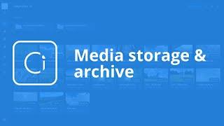 Media storage and archive | Simplified by Ci