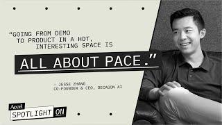 Decagon's Jesse Zhang | How to Win the Agentic AI Market | S3E3 | Spotlight On | AccelVC