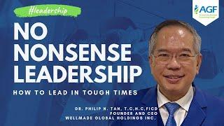 No Nonsense Leadership. How To Lead Your Organisation During Tough Times.