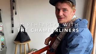 Uncovered | In rehearsal with The Chamberliners