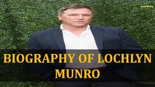 BIOGRAPHY OF LOCHLYN MUNRO