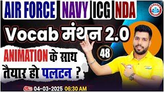 The Vocab मंथन 2.0 | English For Airforce, Navy, ICG, NDA | Part #48 | English By Anuj Sir