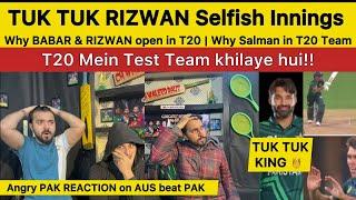 TUK TUK KING RIZWAN le dooba Humein | AUS beat PAK | PAKISTAN Reaction AUSTRALIA beat Pakistan