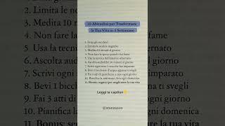 10 Abitudini Per Trasformare la Tua Vita in 4 Settimane (leggi sotto )