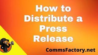 How to Distribute a Press Release