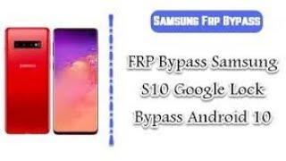 Nowww Nowww Noww Finally!!! Samsung Galaxy S10/S10+/S10S Frp Bypass Remove Google Account  