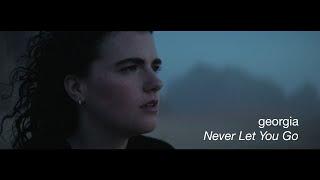 Georgia - Never Let You Go (Official Video)