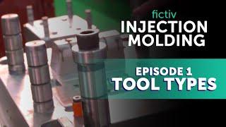 Guide to Injection Molding Success | Episode 1: Tool Types | Fictiv