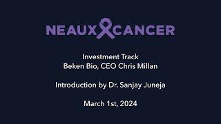 CAGLA Investment Track: Beken Bio, CEO Chris Millan - NeauxCancer Conference 2024