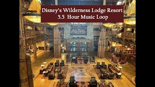 Disney's Wilderness Lodge Resort 5 1/2 Hour Music Loop