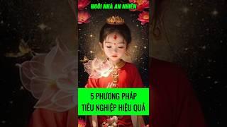 5 Phương Pháp Tiêu Nghiệp Hiệu Quả  Ngôi Nhà An Nhiên