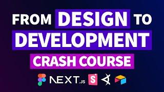 From Design to Development Full Stack Next.js Crash Course