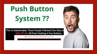 Push Button System Review - Is This For Real?