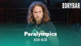 What Nobody Really Knows About The Paralympics. Josh Blue