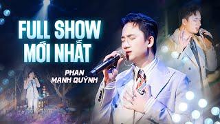 PHAN MẠNH QUỲNH chinh phục khán giả với giọng live tự sự đậm chất riêng | FULL SHOW MỚI NHẤT 2024