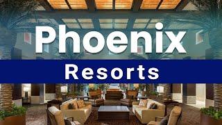 Top 10 Best Resorts to Visit in Phoenix, Arizona | USA - English