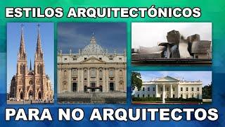 Estilos ARQUITECTÓNICOS para NO Arquitectos