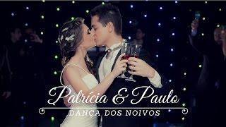 Dança dos Noivos - Patrícia e Paulo - Valsa Maluca