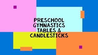 Preschool Gymnastics: Candlesticks & Tables with Coach Morgan and Madelyn