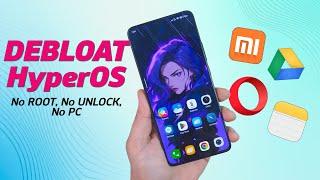 Debloat HyperOS - Remove Unwanted Apps on Xiaomi Without PC