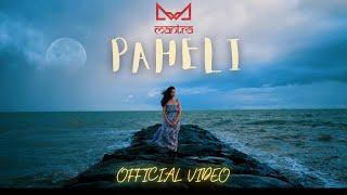 PAHELI | MANTRA | OFFICAL MUSIC VIDEO 2023 | 4K