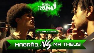 Magrão x Ma Theus | 1° Fase | 204° Batalha do Terminal