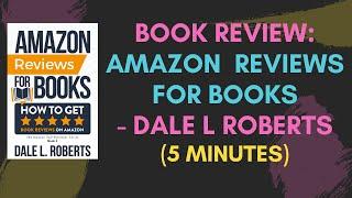 Book Review: Dale L Roberts - Amazon Reviews For Books | 5 Minutes