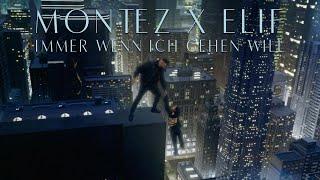 MONTEZ x ELIF - Immer wenn ich gehen will (prod. by Jumpa / Magestick) [Official Video]