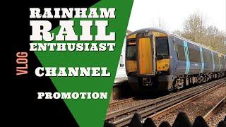 Rainham Rail Enthusiast Promo