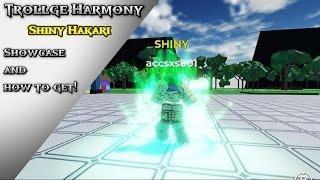 Trollge Harmony | Shiny Hakari | Showcase and How To Get!