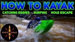 How to Kayak - Downriver Techniques