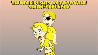 Thunder Pushes Bolt Down The Stairs/Grounded