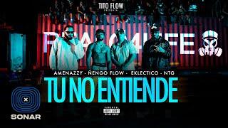 Amenazzy, Ñengo Flow, NTG, Eklectico, Tito Flow - TU NO ENTIENDE (Video Oficial)