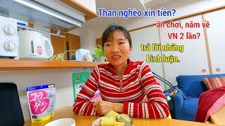 Trả lời bình luận nói tối ngày than nghèo xin tiền 1 năm về Việt Nam 2 lần?