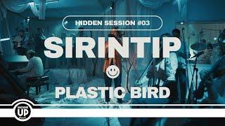 Sirintip - Plastic Bird | HIDDEN SESSION #3