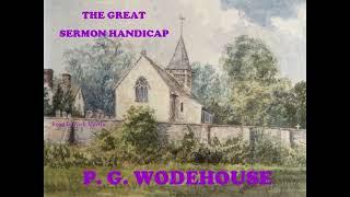 P.G. Wodehouse, The Great Sermon Handicap. Short story audiobook, read by Nick Martin.