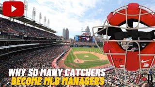 Why So Many Catchers Become MLB Managers