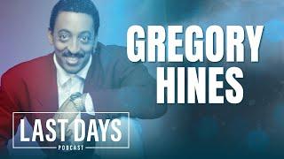 Ep. 105 - Gregory Hines | Last Days Podcast