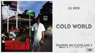 Lil Keed - "Cold World" (Trapped On Cleveland 3)