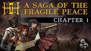 Chapter 1 — HOUSEHOLD: A Saga of the Fragile Peace (3 player campaign) #ttrpg