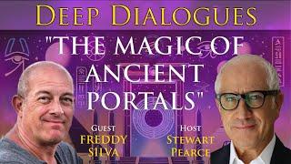 "THE MAGIC OF ANCIENT PORTALS" with FREDDY SILVA | Deep Dialogues