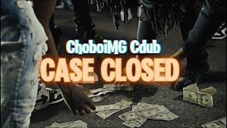 ChoboiMG- Case Closed ft Cdub (official video) shot by @Bornwinnerbj