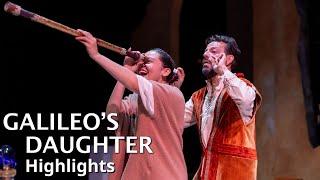 Galileo's Daughter at CST - Highlights