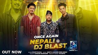 Once Again Nepali DJ Blast-3 By Ekant Badal || Ankit Aashish || JKB Music || Cover Mashup