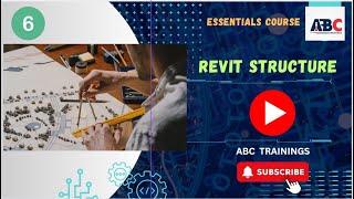 ESSENTIALS COURSES  OF REVIT STRUCTURES - EPISODES 6