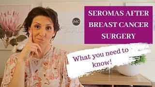 SEROMAS AFTER BREAST CANCER SURGERY: What you need to know!