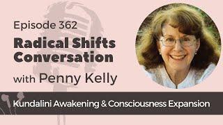 Kundalini Awakening and Consciousness Expansion with Penny Kelly